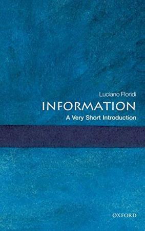 Book cover number 1 for Information : A Very Short Introduction written by Luciano Floridi published by Oxford University Press
