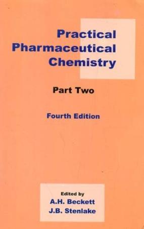 Book cover number 1 for Practical Pharmaceutical Chemistry Part 2 written by A. H. Beckett, J. B. Stenlake published by CBS Publishers & Distributors Pvt. Ltd.