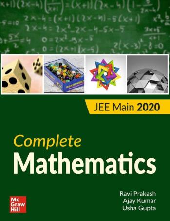 Book cover number 1 for Complete Mathematics JEE Main 2020 written by Ravi Prakash, Ajay Kumar, Usha Gupta published by McGraw Hill Education Private Limited