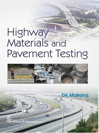 Book cover number 1 for Highway Materials and Pavement Testing written by D. K. Maharaj published by CBS Publishers & Distributors Pvt. Ltd.