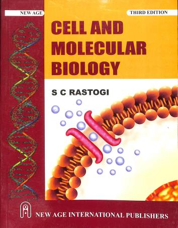 Book cover number 1 for Cell And Molecular Biology written by S. C. Rastogi published by New Age International (P) Limited, Publishers