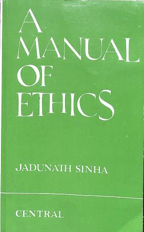 Book cover number 1 for A Manual Of Ethics written by Jadunath Sinha published by New Central Book Agency (P) Ltd