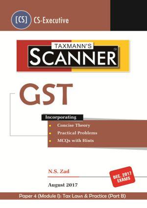 Book cover number 1 for Taxmann's Scanner GST (CS - Executive) written by N. S. Zad published by Taxmann Publications Pvt. Ltd.