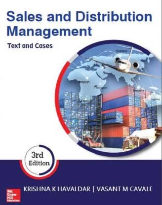 Book cover number 1 for Sales And Distribution Managemant : Text And Cases written by Krishna K. Havaldar, Vasant M. Cavale published by McGraw Hill Education Private Limited