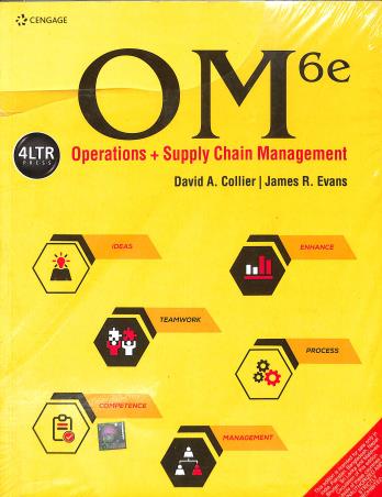Book cover number 1 for OM Operations+Supply Chain Management written by David A. Collier, James R. Evans published by Cengage Learning India Private Limited