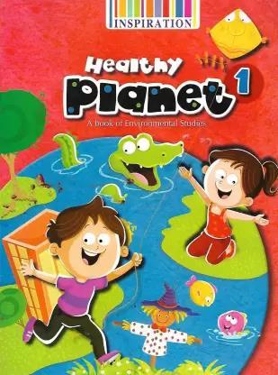 Book cover number 1 for Healthy Planet 1 A book Of Environmental Studies written by Manisha Arora published by Inspiration Publication