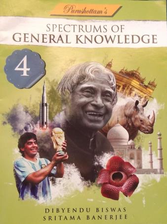 Book cover number 1 for Spectrums Of General Knowledge 4 written by Dibyendu Biswas, Sritama Banerjee published by Purushottam Publishers