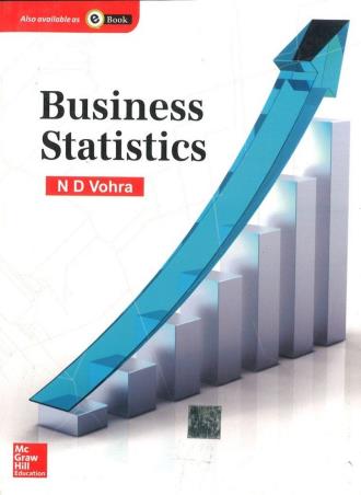 Book cover number 1 for Business Statistics written by N. D. Vohra published by McGraw Hill Education Private Limited