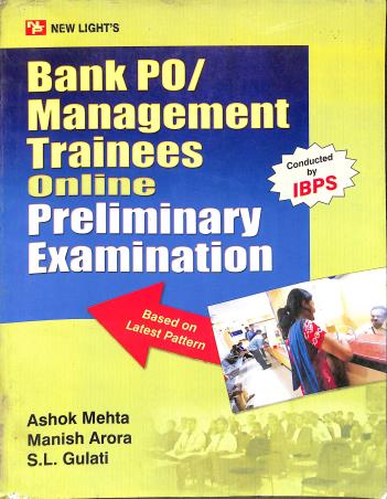 Book cover number 1 for Bank Po/Management Trainees Online Preliminary Examination (Conducted By IBPS) written by Ashok Mehta, Manisha Arora, S. L. Gulati published by New Light Publishers