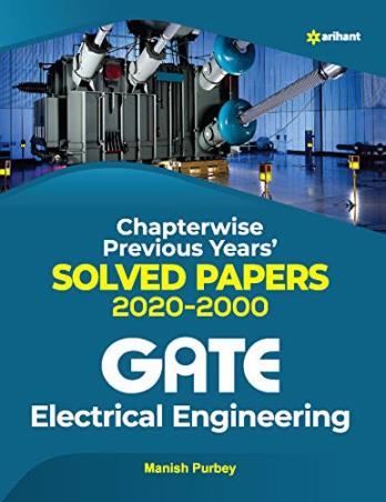 Book cover number 1 for Chapterwise Previous Years' Solved Papers 2020-2000 Gate Electrical Engineering written by Manish Purbey published by Arihant Publications (India) Limited