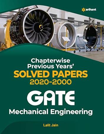 Book cover number 1 for Chapterwise Previous Years' Solved Papers 2020-2000 Gate Mechanical Engineering written by Lalit Jain published by Arihant Publications (India) Limited