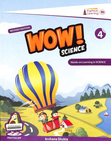 Book cover number 1 for Wow! Science 4 (Hands-On Learning In Science) written by Archana Shukla published by Proficiency Learning Solutions Private Limited