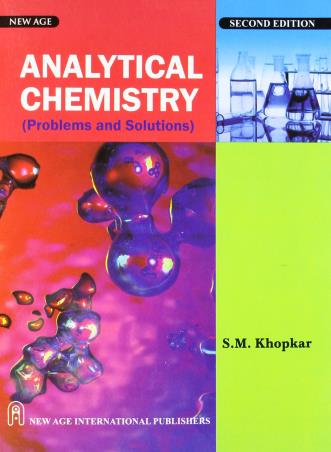 Book cover number 1 for Analytical Chemistry : Problems And Solutions written by S. M. Khopkar published by New Age International (P) Limited, Publishers