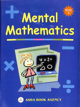 Book cover number 1 for Mental Mathematics Book 1 written by A. K. Roy published by Asha Book Agency