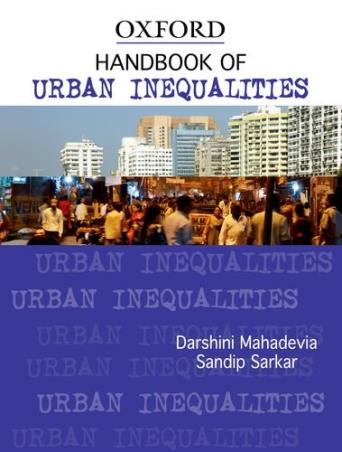Book cover number 1 for Handbook Of Urban Inequalities written by Darshini Mahadevia, Sandip Sarkar published by Oxford University Press