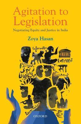 Book cover number 1 for Agitation To Legislation : Negotiating Equity And Justice In India written by Zoya Hasan published by Oxford University Press
