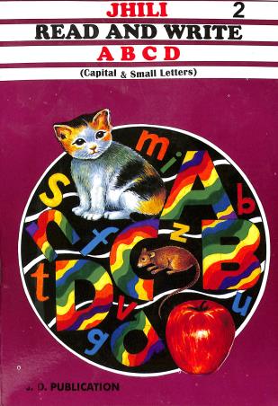 Book cover number 1 for Jhili Read And Write A B C D : Capital & Small Letters 2 written by NA published by J . D. Publication