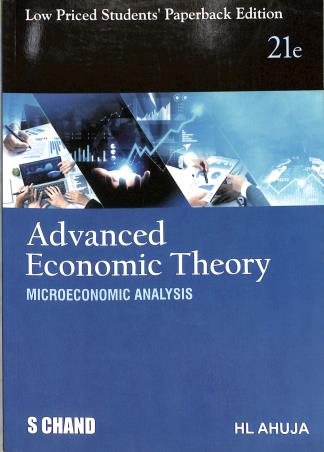 Book cover number 2 for Advanced Economic Theory (Microeconomic Analysis) Low Priced Students'  Paperback Edition written by H. L. Ahuja published by S. Chand Publishing