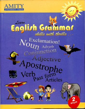 Book cover number 1 for Learn English Grammar 2 (Skills With Thrills...) written by Prema Balasubramanian published by Amity University Press