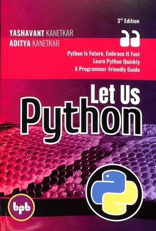 Book cover number 1 for Let Us Python written by Yashavant Kanetkar, Aditya Kanetkar published by BPB Publications