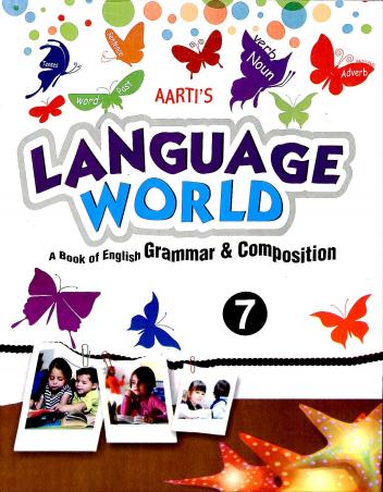 Book cover number 1 for Aarti's Language World 7 : A Book Of English Grammar & Composition written by Deepali Rathi published by Aarti Prakashan