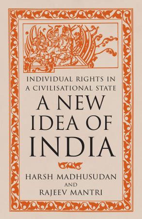 Book cover number 1 for A New Idea Of India written by Harsh Madhusudan, Rajeev Mantri published by Westland