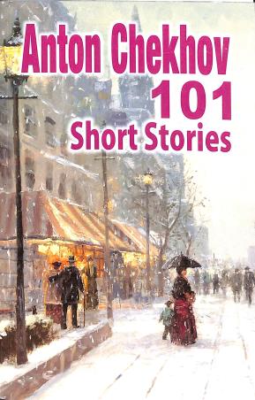 Book cover number 2 for Anton Chekhov : 101 Short Stories written by Anton Chekhov published by Book Club