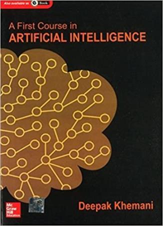 Book cover number 1 for A First Course In Artificial Intelligence written by Deepak Khemani published by McGraw Hill Education Private Limited