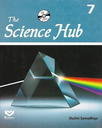 Book cover number 1 for The Science Hub 7 written by Shalini Samadhiya published by V-Connect Education