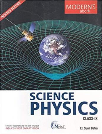 Book cover number 1 for Modern's abc+ Of Science Physics Class 9 (2021-22) written by Sunil Batra published by Modern Publishers