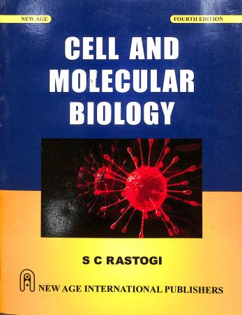 Book cover number 1 for Cell And Molecular Biology written by S. C. Rastogi published by New Age International (P) Limited, Publishers