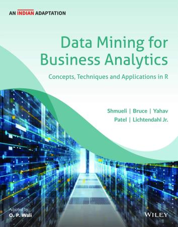 Book cover number 1 for Data Mining For Business Analytics : Concepts, Techniques, and Applications in R (An Indian Adaptat) written by Galit Shmueli, Peter C. Bruce published by Wiley India Pvt. Ltd.