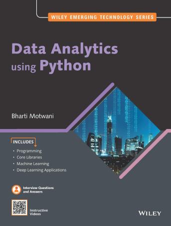 Book cover number 1 for Data Analytics using Python written by Bharti Motwani published by Wiley India Pvt. Ltd.