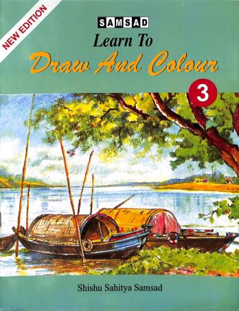 Book cover number 1 for Learn To Draw And Colour 3 written by Alay Ghoshal published by Shishu Sahitya Samsad Private Limited