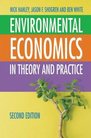 Book cover number 1 for Environmental Economics In Theory And Practice written by Nick Hanley, Jason F. Shogren, Ben White published by Red Globe Press
