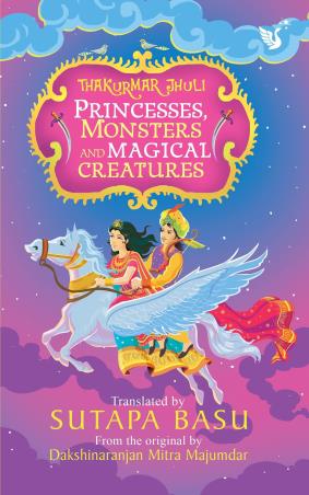 Book cover number 1 for Thakurmar Jhuli : Princesses, Monsters And Magical Creatures written by NA published by Readomania