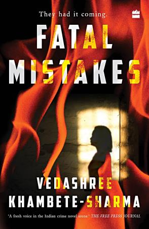 Book cover number 1 for Fatal Mistakes written by Vedashree Khambete-Sharma published by Harper Collins Publishers