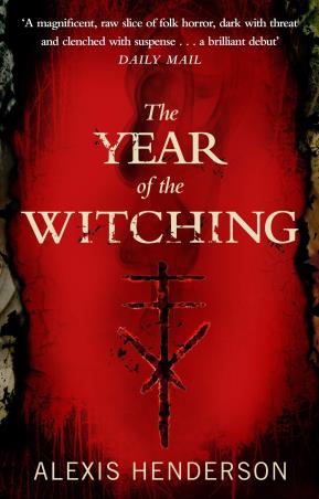 Book cover number 1 for The Year Of The Witching written by Alexis Henderson published by Transworld Publishers