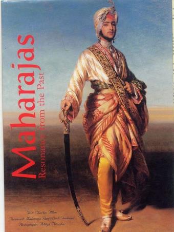 Book cover number 1 for Maharajas: Resonance From The Past written by Charles Allen published by Brijbasi Art Press Ltd