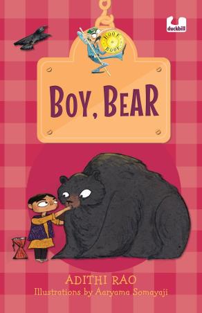 Book cover number 1 for Boy, Bear written by Adithi Rao published by Duckbill