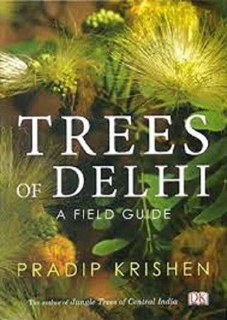 Book cover number 1 for Trees Of Delhi : A Field Guide written by Pradip Krishen published by DK