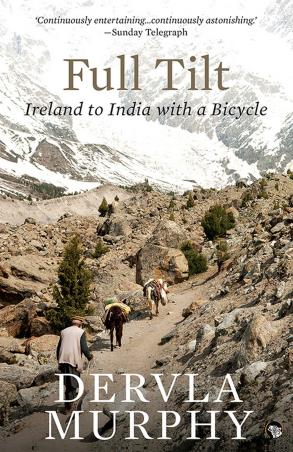 Book cover number 1 for Full Tilt : Ireland To India With A Bicycle written by Dervla Murphy published by Speaking Tiger Publishing Private Limited