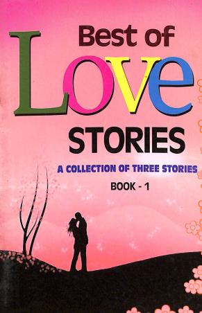 Cover for Best Of Love Stories : A Collection Of Three Stories (Book-1)