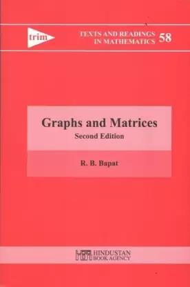 Book cover number 1 for Graphs And Matrices written by R. B. Bapat published by Hindustan Book Agency