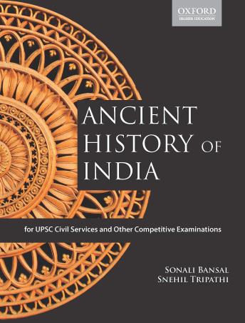 Book cover number 1 for Ancient History Of India - For UPSC Civil Services And Other Competitive Examinations written by Sonali Bansal, Snehil Tripathi published by Oxford University Press