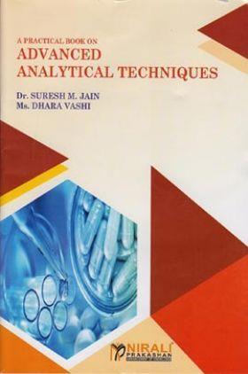 Book cover number 1 for A Practical Book On Advanced Analytical Techniques written by Suresh M. Jain, Dhara Vashi published by Nirali Prakashan
