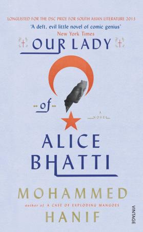 Book cover number 1 for Our Lady Of Alice Bhatti written by Mohammed Hanif published by Vintage