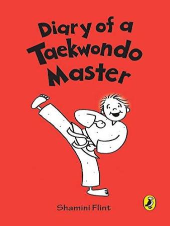 Book cover number 1 for Diary Of A Taekwondo Master written by Shamini Flint published by Puffin