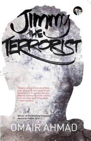 Book cover number 1 for Jimmy : The Terrorist written by Omair Ahmad published by Speaking Tiger Publishing Private Limited