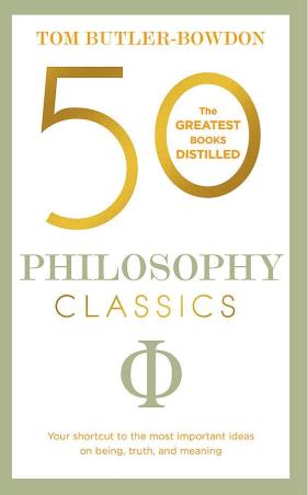 Book cover number 1 for 50 Philosophy Classics written by Tom Butler-Bowdon published by Nicholas Brealey Publishing